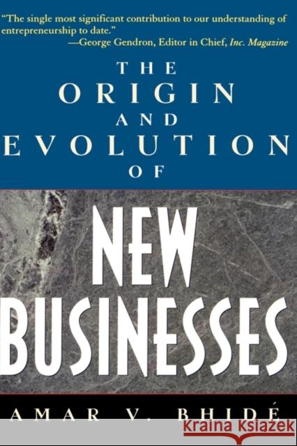 The Origin and Evolution of New Businesses Bhide, Amar V. 9780195131444 Oxford University Press, USA - książka
