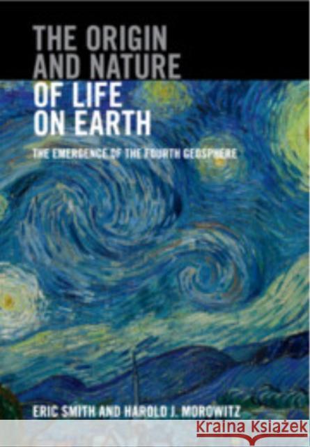 The Origin and Nature of Life on Earth: The Emergence of the Fourth Geosphere Harold J. (George Mason University, Virginia) Morowitz 9781009633772 Cambridge University Press - książka
