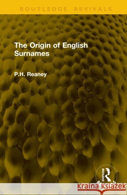 The Origin of English Surnames P.H. Reaney 9781041286011 Routledge - książka
