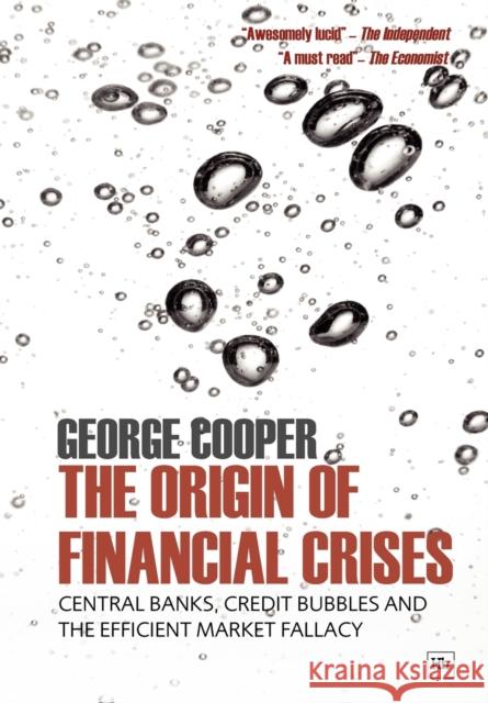 The Origin of Financial Crises George Cooper 9781906659578 Harriman House Publishing - książka