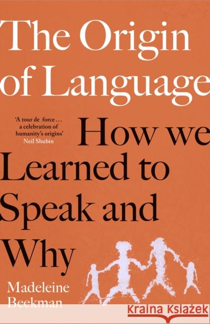 The Origin of Language: How We Learned to Speak and Why Madeleine Beekman 9781398548428 Simon & Schuster Ltd - książka