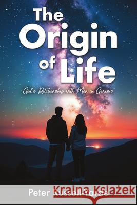 The Origin of Life: God's Relationship with Man in Genesis Peter Russell-Yarde 9781969213137 Twinverse Prime - książka