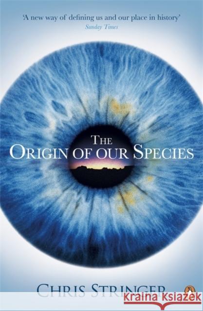 The Origin of Our Species Chris Stringer 9780141037202 Penguin Books Ltd - książka