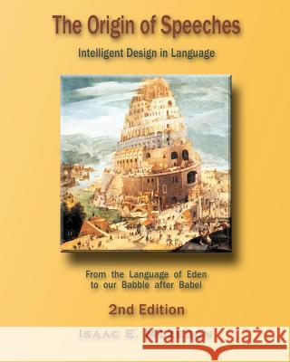 The Origin of Speeches: Intelligent Design in Language Isaac E. Mozeson 9780979261800 Lightcatcher Books - książka