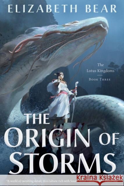 The Origin of Storms: The Lotus Kingdoms, Book Three Elizabeth Bear 9780765380180 St Martin's Press - książka