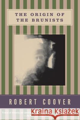 The Origin of the Brunists Robert Coover 9780802137432 Grove/Atlantic - książka