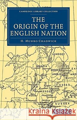 The Origin of the English Nation H. Munro Chadwick 9781108010061 Cambridge University Press - książka