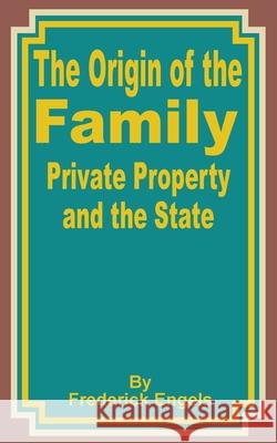 The Origin of the Family Private Property and the State Friedrich Engels Ernest Untermann 9780898754698 University Press of the Pacific - książka