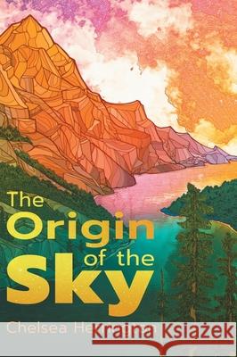 The Origin of the Sky Chelsea Herrington 9781525593208 FriesenPress - książka