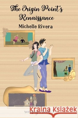 The Origin Point's Renaissance Michelle Rivera 9798986557267 Iridescent of Raynu - książka