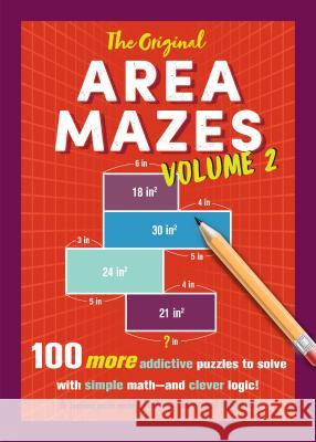The Original Area Mazes, Volume 2: 100 More Addictive Puzzles to Solve with Simple Math--And Clever Logic! Naoki Inaba Ryoichi Murakami 9781615195220 Experiment - książka