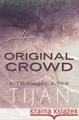 The Original Crowd (Hardcover) Tijan 9781951771744 Tijan - książka