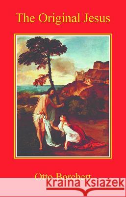 The Original Jesus Otto Borchert L. M. Stalker 9780227172308 James Clarke Company - książka