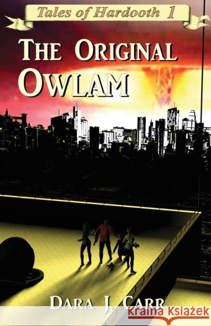 The Original Owlam Dara J Carr 9780986128561 Hhpublishing - książka