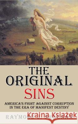 The Original Sins Raymond J Sheehan 9781498461924 Xulon Press - książka