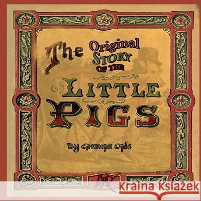 The Original Story of the Little Pigs Larry Toller 9781508557784 Createspace - książka