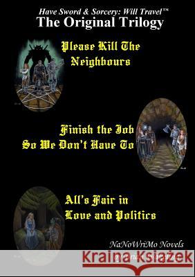 The Original Trilogy - Have Sword & Sorcery: Will Travel(TM) Wakeling, Brian 9781326233792 Lulu.com - książka