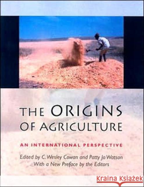 The Origins of Agriculture: An International Perspective Cowan, C. Wesley 9780817353490 University Alabama Press - książka