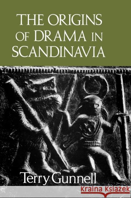 The Origins of Drama in Scandinavia Terry Gunnell 9780859914581 Boydell & Brewer - książka