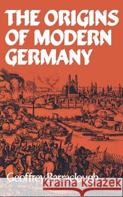 The Origins of Modern Germany Geoffrey Barraclough 9780393301533 W. W. Norton & Company - książka