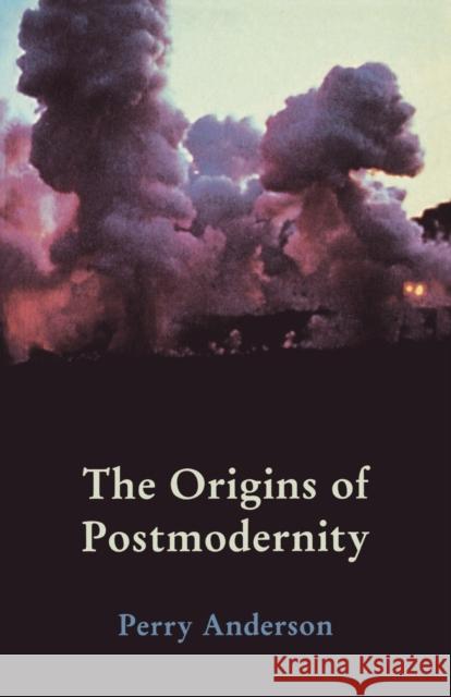 The Origins of Postmodernity PERRY ANDERSON 9781859842225 Verso - książka