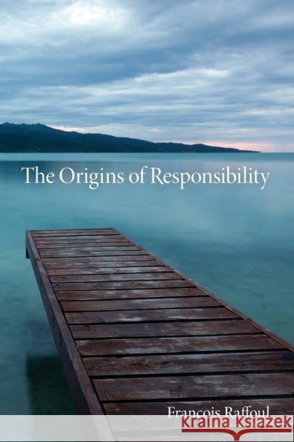 The Origins of Responsibility Franaois Raffoul Francois Raffoul 9780253221735 Indiana University Press - książka