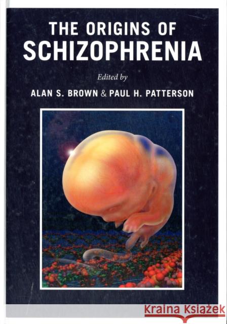 The Origins of Schizophrenia A S Brown 9780231151245  - książka