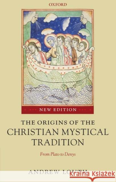 The Origins of the Christian Mystical Tradition: From Plato to Denys Louth, Andrew 9780199291403 Oxford University Press - książka