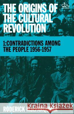 The Origins of the Cultural Revolution: The Coming of the Cataclysm, 1961-1966 Roderick MacFarquhar 9780231083850 Columbia University Press - książka