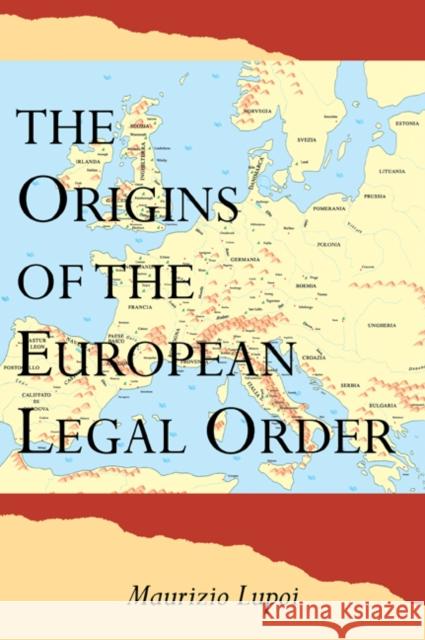 The Origins of the European Legal Order Maurizio Lupoi Adrian Belton 9780521032957 Cambridge University Press - książka