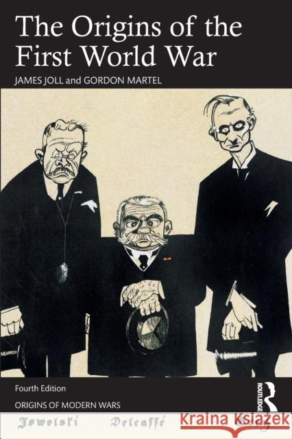 The Origins of the First World War James Joll Gordon Martel (University of Northern Br  9781138846364 Routledge - książka