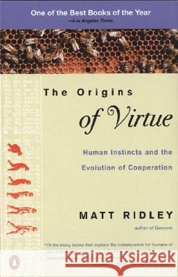 The Origins of Virtue: Human Instincts and the Evolution of Cooperation Matt Ridley 9780140264456 Penguin Books - książka