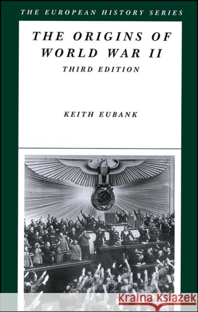 The Origins of World War II Keith Eubank Keith Eubank 9780882952284 Harlan Davidson - książka