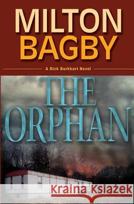 The Orphan Milton Bagby 9781512296686 Createspace - książka