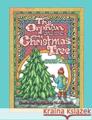 The Orphan and the Christmas Tree Edward C. Colwell Alberta Hutchinson 9781466412347 Createspace - książka