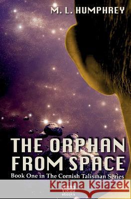 The Orphan from Space M. L. Humphrey 9780615955254 Virgo eBooks Publishing - książka