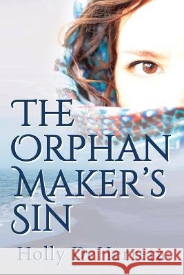 The Orphan Maker's Sin Holly Deherrera   9781683550112 Blackside Publishing - książka