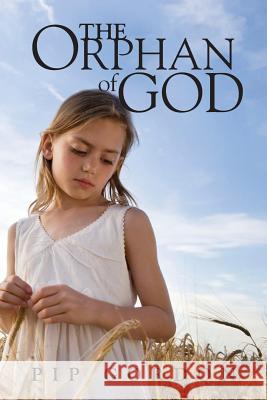 The Orphan of God: A Memoir Pip Gordon 9781484917336 Createspace - książka