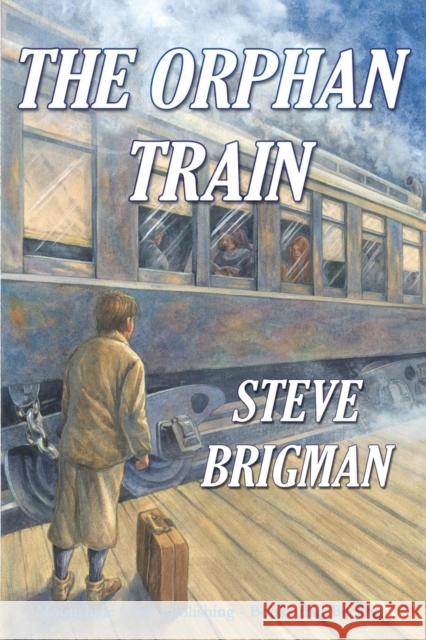 The Orphan Train Steve Brigman 9781937327415 Moonshine Cove Publishing, LLC - książka