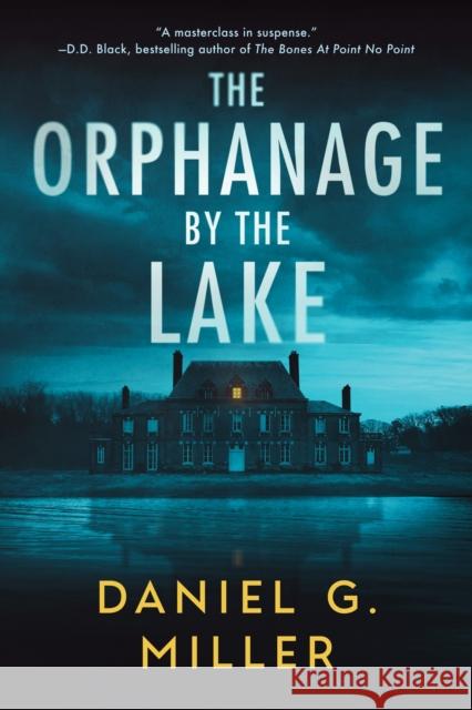 The Orphanage by the Lake Daniel G. Miller 9781464246364 Poisoned Pen Press - książka