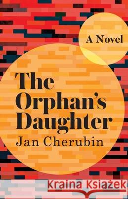 The Orphan's Daughter Jan Cherubin 9781950154159 Sager Group LLC - książka