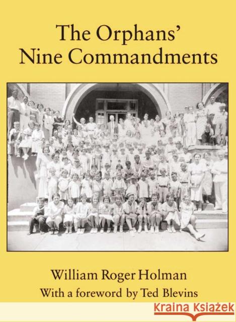 The Orphans' Nine Commandments William R. Holman 9780875653556 Texas Christian University Press - książka
