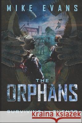 The Orphans: Surviving the Turned Vol II Mike Evans 9781512233667 Createspace - książka