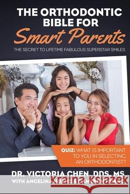 The Orthodontic Bible for Smart Parents Victoria Chen 9781970095081 Burleson Media Group - książka