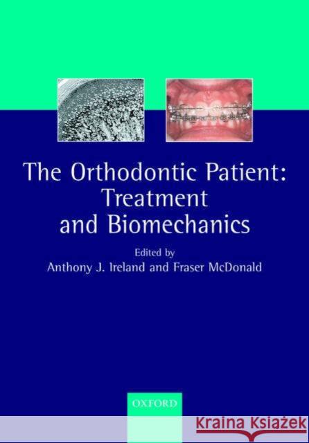 The Orthodontic Patient : Treatment and Biomechanics  Ireland 9780198510482  - książka