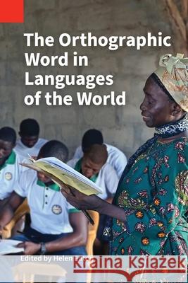 The Orthographic Word in Languages of the World Hellen Eaton 9781556715754 Sil International, Global Publishing - książka