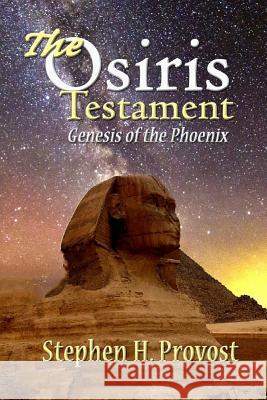 The Osiris Testament Stephen H. Provost 9781732063259 Dragon Crown Books - książka