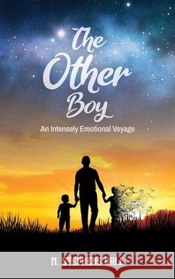 The Other Boy: An Intensely Emotional Voyage M. Stephens Hall 9781736638804 Matthew S Hall - książka