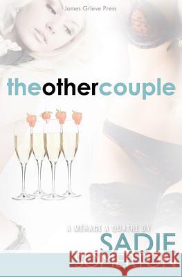 The Other Couple: A Ménage A Quatre Somerton, Sadie 9781979031820 Createspace Independent Publishing Platform - książka