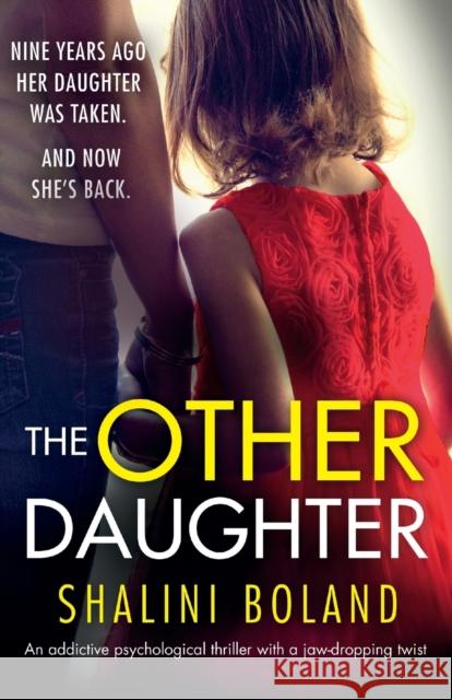 The Other Daughter: An addictive psychological thriller with a jaw-dropping twist Shalini Boland 9781786817228 Bookouture - książka